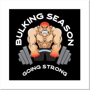 Bulking Season Going Strong Bodybuilding Workout Weightlifting Powerlifting Athlete Posters and Art